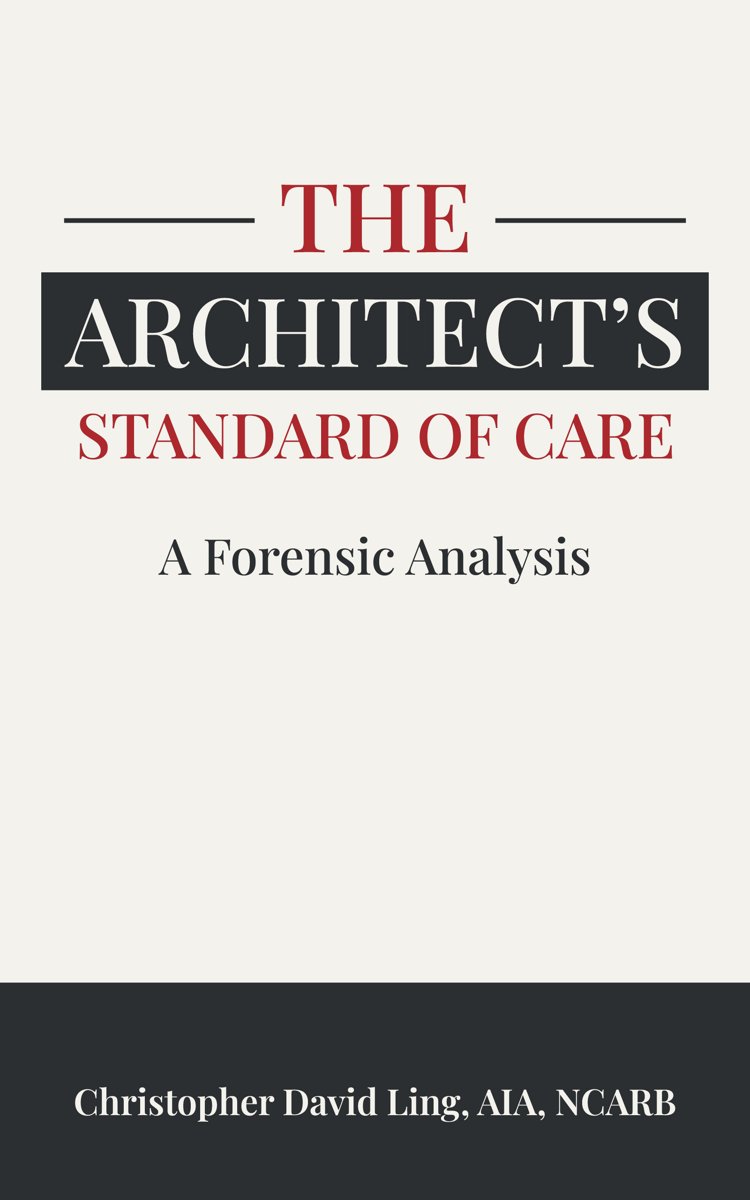 The Architect's Standard of Care by Christopher David Ling