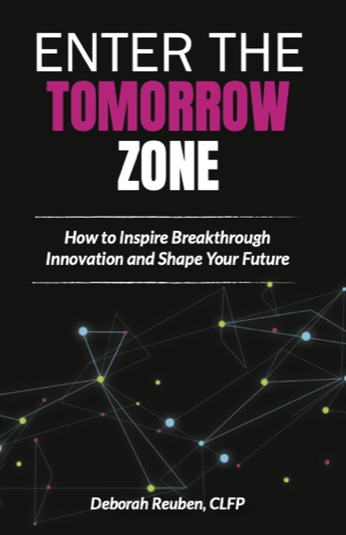Enter the TomorrowZone by Deborah Reuben