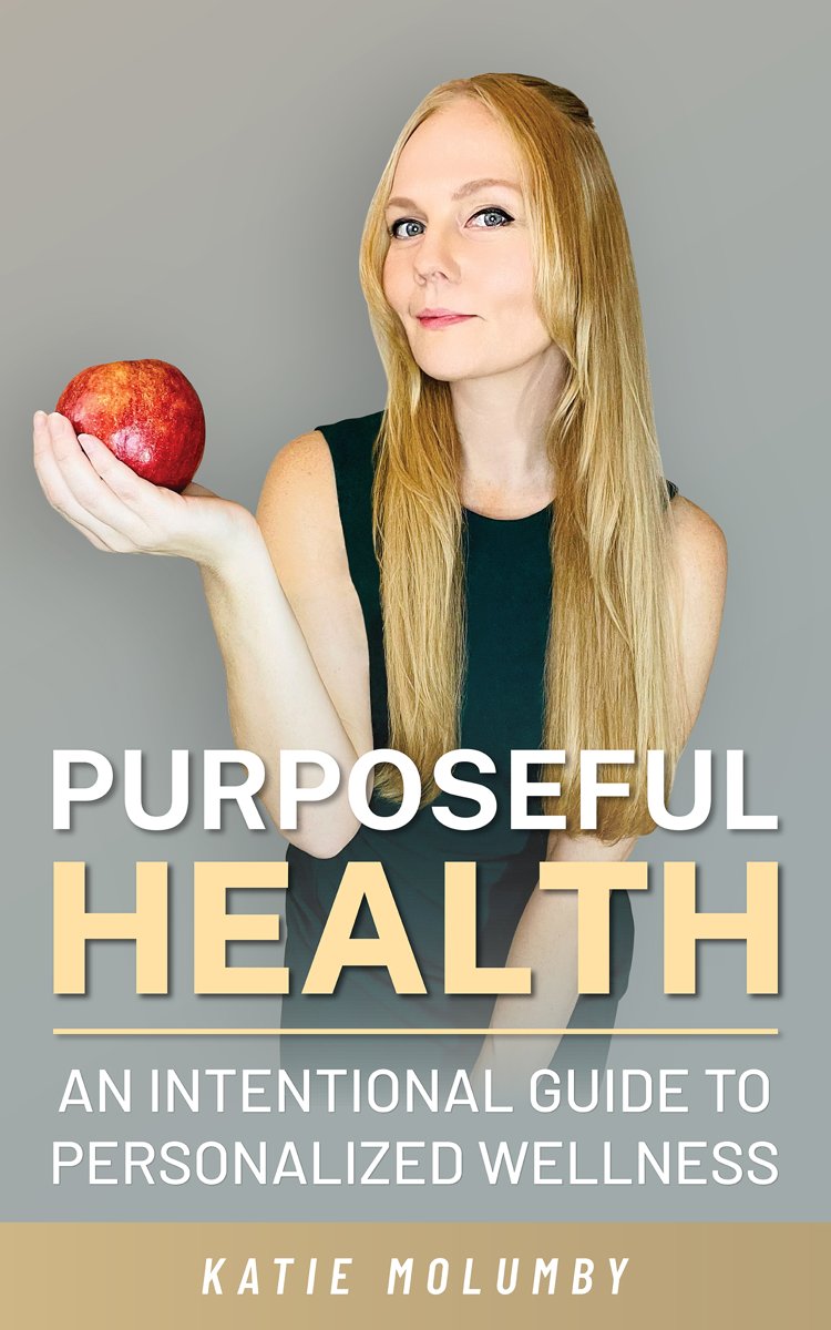 Purposeful Health by Katie Molumby