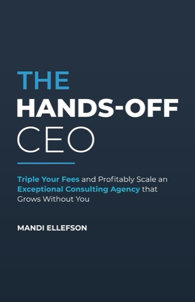 The Hands Off CEO by Mandi Ellefson