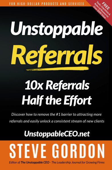 Unstoppable Referrals by Steve Gordon